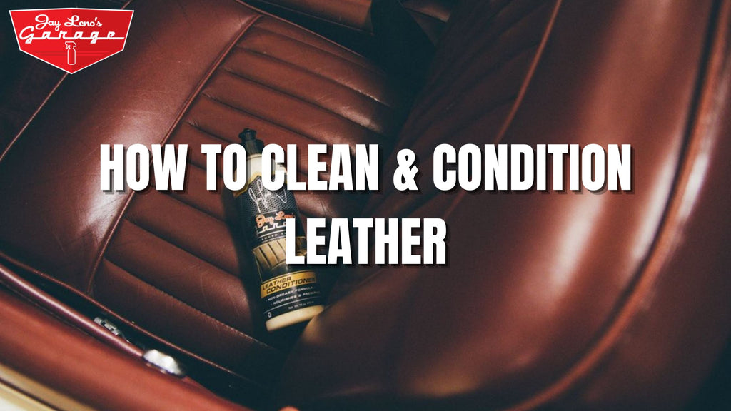 How Do You Clean & Condition Leather Car Seats and Interiors?