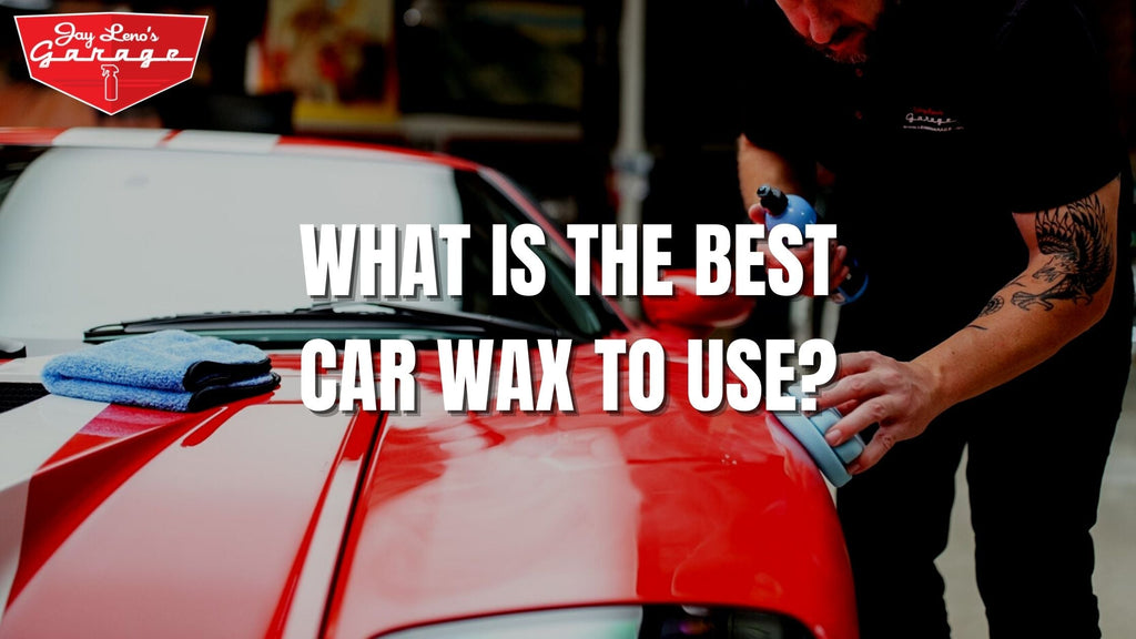 What Is The Best Car Wax To Use?